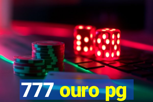 777 ouro pg